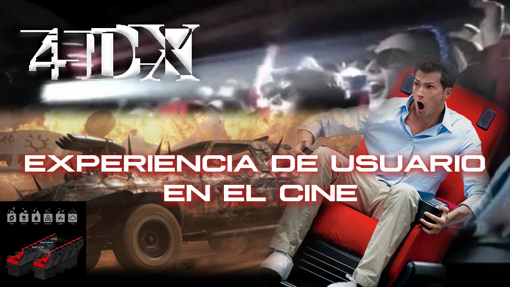 experiencia de usuario en el cine 4dx