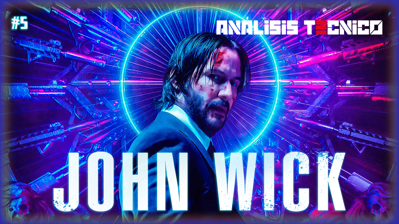 análisis tecnico de John Wick